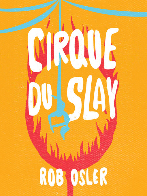 Title details for Cirque du Slay by Rob Osler - Available